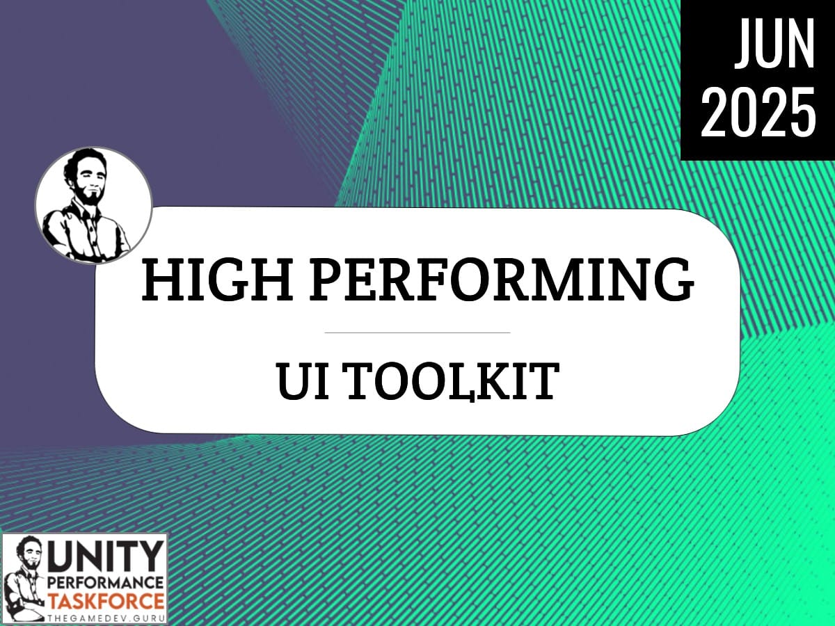 2025.06 - UI Toolkit - Faster Than You'd Imagine