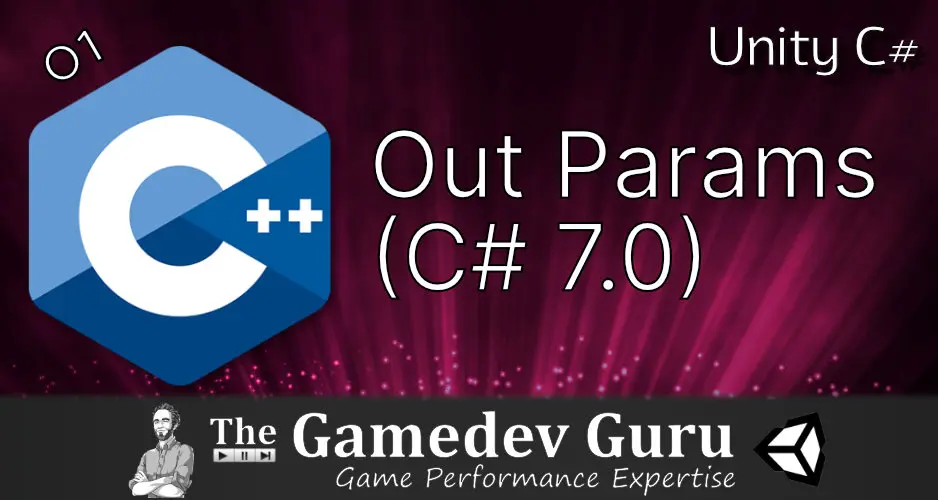 Unity C#: Out Parameters (C# 7.0)