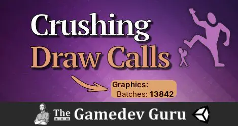 Unity Draw Call Batching: The Ultimate Guide (2026 Update)