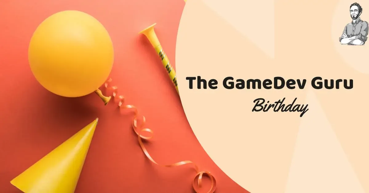 The Gamedev Guru's Birthday Party