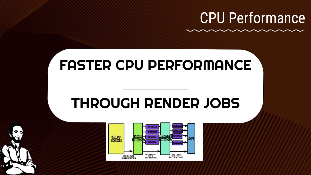 Achieve Faster CPU Rendering with Render Modes & Graphics Jobs